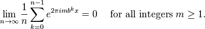 \lim_{n\rightarrow\infty}\frac{1}{n}\sum_{k=0}^{n-1}e^{2 \pi i m b^k x}=0 \quad\text{ for all integers } m\geq 1.