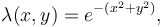  \lambda(x,y)= e^{-(x^2+y^2)}, 