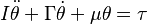 I\ddot \theta + \Gamma\dot \theta + \mu \theta = \tau\,