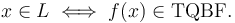 x\in L\iff f(x)\in \textrm{TQBF}.