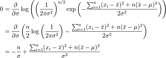 
\begin{align}
0 & = \frac{\partial}{\partial \sigma} \log \left( \left( \frac{1}{2\pi\sigma^2} \right)^{n/2} \exp\left(-\frac{ \sum_{i=1}^{n}(x_i-\bar{x})^2+n(\bar{x}-\mu)^2}{2\sigma^2}\right) \right) \\[6pt]
& = \frac{\partial}{\partial \sigma} \left( \frac{n}{2}\log\left( \frac{1}{2\pi\sigma^2} \right) - \frac{ \sum_{i=1}^{n}(x_i-\bar{x})^2+n(\bar{x}-\mu)^2}{2\sigma^2} \right) \\[6pt]
& = -\frac{n}{\sigma} + \frac{ \sum_{i=1}^{n}(x_i-\bar{x})^2+n(\bar{x}-\mu)^2}{\sigma^3}
\end{align}
