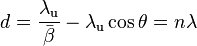 d=\frac{\lambda_\text{u}}{\bar{\beta}}-\lambda_\text{u}\cos\theta=n\lambda