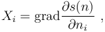 X_i= {\rm grad} \frac {\partial s(n)}{\partial n_i}\ ,