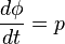 \frac{d\phi}{dt}=p