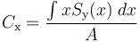 C_{\mathrm x} = \frac{\int x S_{\mathrm y}(x) \; dx}{A}