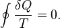 \oint \frac{\delta Q}{T}=0.