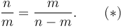  \frac nm = \frac{m}{n-m}.\qquad (*) 