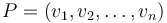 P = ( v_1, v_2, \ldots, v_n )