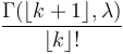 \frac{\Gamma(\lfloor k+1\rfloor, \lambda)}{\lfloor k\rfloor !}