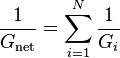 {1\over G_\mathrm{net}} = \sum_{i=1}^{N} {1\over G_i}\,\!