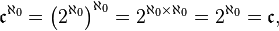 \mathfrak c^{\aleph_0} = \left(2^{\aleph_0}\right)^{\aleph_0} = 2^{{\aleph_0}\times{\aleph_0}} = 2^{\aleph_0} = \mathfrak{c},