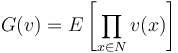  G(v)=E\left[\prod_{x\in {N}} v(x)  \right] 