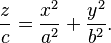 
\frac{z}{c} = \frac{x^2}{a^2} + \frac{y^2}{b^2}.
