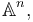 \mathbb{A}^n,