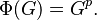 \Phi(G) = G^p.