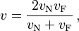 v = \frac {2 v_{\mathrm N} v_{\mathrm F} }
{v_{\mathrm N} +  v_{\mathrm F} } \,,
