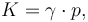 K = \gamma \cdot p,