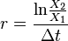 r=\frac{{\rm ln} \frac{X_2}{X_1}}{\Delta  t}