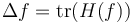 \Delta f = \mathrm{tr}(H(f))\,\!