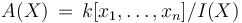 A(X)\,=\,k[x_1, \dots, x_n]/I(X)