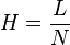 H = \frac{L}{N} \,