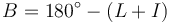 
B = 180^{\circ} - (L + I)
