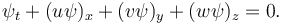 \psi_t+(u\psi)_x+(v\psi)_y+(w\psi)_z=0.