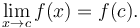 \lim_{x \to c}{f(x)} = f(c).