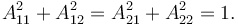 A_{1 1}^2 + A_{1 2}^2 = A_{2 1}^2 + A_{2 2}^2 = 1.