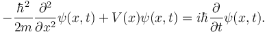 -\frac{{\hbar}^2}{2m}\frac{{\partial}^2}{\partial x^2}\psi(x,t) + V(x)\psi(x,t) = i \hbar \frac{\partial}{\partial t} \psi(x,t).