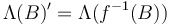  \Lambda(B)'=\Lambda(f^{-1}(B)) 