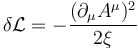 \delta \mathcal{L} = -\frac{(\partial_{\mu} A^{\mu})^2}{2 \xi}