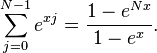 \sum_{j=0}^{N-1} e^{x j} = \frac{1 - e^{Nx}}{1 - e^x}.