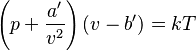 \left(p + \frac{a'}{v^2}\right)\left(v-b'\right) = kT