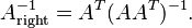 A^{-1}_\text{right} = A^{T}(AA^{T})^{-1}.