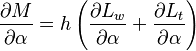 \frac{\partial M}{\partial \alpha}=h\left(\frac{\partial L_w}{\partial \alpha}+\frac{\partial L_t}{\partial \alpha}\right)