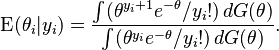 \operatorname{E}(\theta_i|y_i) = {\int (\theta^{y_i+1} e^{-\theta} / {y_i}!)\,dG(\theta) \over {\int (\theta^{y_i} e^{-\theta} / {y_i}!)\,dG(\theta}) }.