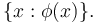 \{x : \phi(x)\}.