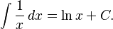 \int \frac{1}{x}\,dx = \ln x + C.