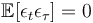 \mathbb{E}[\epsilon_t \epsilon_\tau]=0