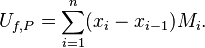 U_{f, P} = \sum_{i=1}^n (x_{i}-x_{i-1}) M_i . \,\!