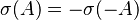 \sigma(A) = -\sigma(-A)