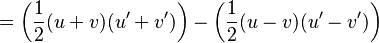 =\left({1 \over 2}(u+v)(u'+v')\right) - \left({1 \over 2}(u-v)(u'-v')\right)