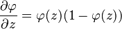  \frac {\partial\varphi}{\partial z} = \varphi(z)(1-\varphi(z)) 