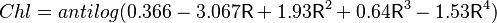  Chl = antilog(0.366-3.067\mathsf{R}+1.93\mathsf{R}^2 +0.64\mathsf{R}^3 -1.53\mathsf{R}^4)  