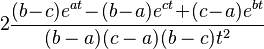 2\frac{(b\!-\!c)e^{at}\!-\!(b\!-\!a)e^{ct}\!+\!(c\!-\!a)e^{bt}}
{(b-a)(c-a)(b-c)t^2}