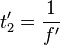 t_2^\prime = \frac{1}{f^\prime}