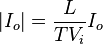 \left|I_o\right| = \frac{L}{TV_i}I_o