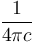 \frac{1}{4\pi c}