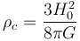 \rho_c = \frac{3H_0^2}{8 \pi G}